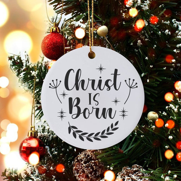 Religious Nativity Christmas Ornament, Christ Is Born Ceramic Ornament, Faithful Christian Holiday Tree Ornament, Keepsake Pr