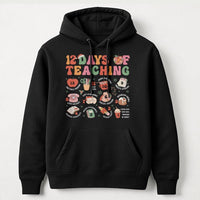 Retro School Teacher Hoodie, 12 Days of Teaching Christmas Hoodie, Humorous Educator Holiday Hooded Sweatshirt, Adorable Xmas Graphic Pullover Present