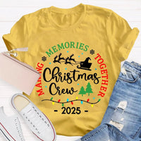 Making Memories Together Holiday Shirt, Christmas Crew T-Shirt, Family Matching Xmas Graphic Tee, Festive Group Vacation T-Shirt