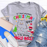Sarcastic Holiday Graphic Tee, Humorous Christmas Spirit T-Shirt, Humorous Xmas Party Shirt, Humorous Christmas Present for Adults