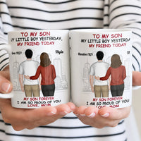 My Little Boy Yesterday My Friend Today Coffee Mug, To My Son Ceramic Mug, Mother to Son Coffee Cup, Birthday Christmas Present from Mom