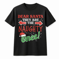 Humorous Christmas T-Shirt, Dear Santa They Are the Naughty Ones T-Shirt, Matching Family Holiday Graphic Tee, Group Outfit Cotton T-Shirt