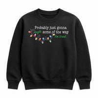 Humorous Christmas Lights Sweatshirt, Probably Just Gonna Jingle Some of the Way Sweatshirt, Sarcastic Holiday Sweatshirt, Comfy Xmas Sweater
