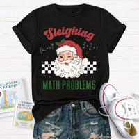 Humorous Math Teacher Holiday Graphic Tee, Sleighing Math Problems Christmas Shirt, Festive STEM Christmas T-Shirt, Winter Math Lover Present