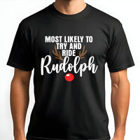 Humorous Reindeer Graphic Tee, Most Likely to Ride Rudolph Christmas T-Shirt, Matching Holiday Party Shirt, Festive Xmas Couple Graphic T-Shirt