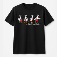That's It I'm Not Going Graphic Tee, Humorous Christmas Goose T-Shirt, Grumpy Xmas Goose Shirt, Adorable Holiday Bird Graphic T-Shirt