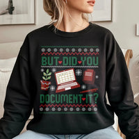 Humorous HR Office Christmas Sweatshirt, But Did You Document It Sweatshirt, Nurse Teacher Work Sweatshirt, Holiday Crewneck Sweater