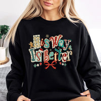 Retro Christian Christmas Crewneck, His Way Is Better Sweatshirt, Faith Based Holiday Graphic Sweater, Religious Aesthetic Pullover Shirt