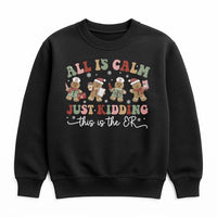 Humorous Nurse Christmas Sweatshirt, All is Calm Just Kidding ER Sweatshirt, Gingerbread ER Crewneck, Holiday Medical Pullover Sweatshirt