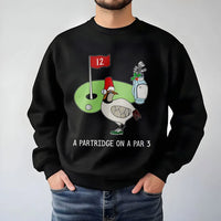 Humorous Christmas Golf Crewneck, A Partridge on a Par 3 Sweatshirt, Holiday Golfer Sweatshirt, Xmas Sports Sweater, Golf Lover Present Sweatshirt