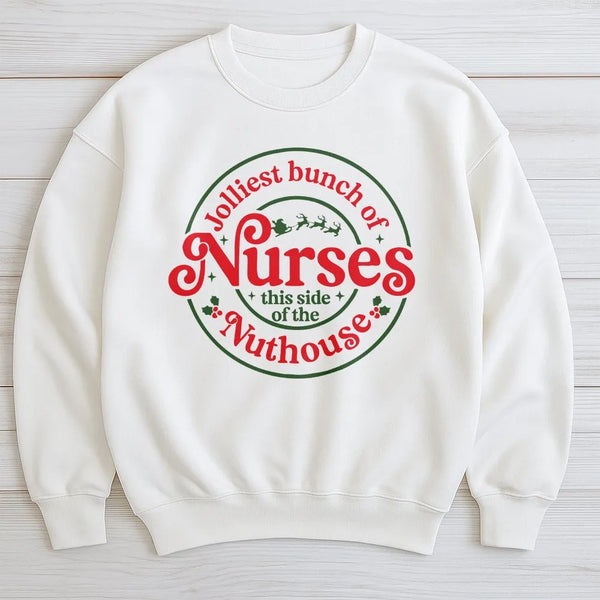 Humorous Nurse Christmas Sweater, Jolliest Bunch of Nurses Sweatshirt, RN Holiday Crewneck, Nurse Christmas Present, Nuthouse