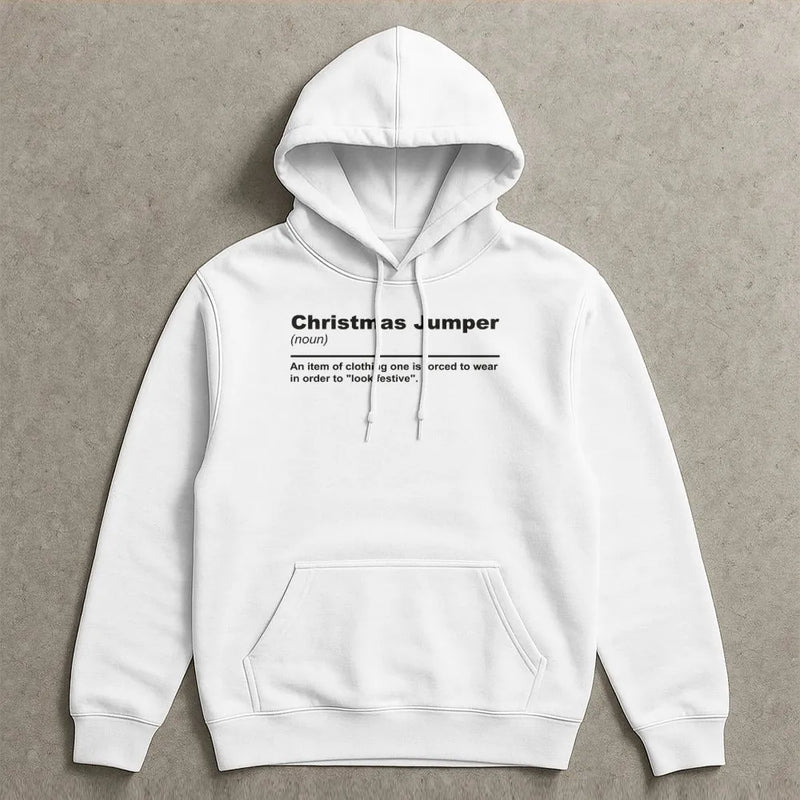 Humorous Sarcastic Holiday Quote Hoodie, Christmas Jumper Definition Hoodie, Anti Christmas Sweater Hoodie, Humorous Xmas Sweatshirt Present