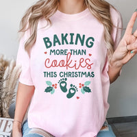 Humorous Pregnancy Announcement Graphic Tee, Baking More Than Cookies Christmas T-Shirt, Holiday Baby Reveal Shirt, Expecting Mom Xmas T-Shirt