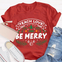 Snowflake Educator Holiday Graphic Tee, Teach Love and Be Merry Christmas T-Shirt, Adorable Teacher Xmas Classroom Shirt