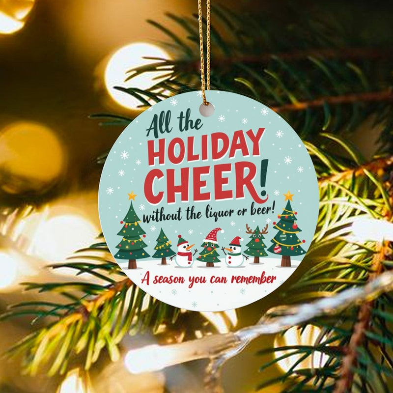 Cheer Without the Liquor Ornament, Sober Christmas Ceramic Ornament, Humorous Sobriety Holiday Tree Ornament, Recovery Milestone Keepsake Present
