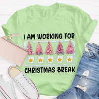 Pink Tree Holiday Graphic Tee, Working for Christmas Break T-Shirt, Humorous Teacher Christmas Shirt, Office Worker Holiday Break Tee