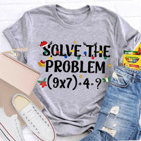 Humorous Math Christmas Shirt, Solve the Problem Math Teacher T-Shirt, Holiday Math Teacher Tee, School Educator Graphic T-Shirt, Teacher Present