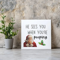 He Sees You When You're Pooping Canvas Print, Humorous Santa Bathroom Square Canvas Art, Christmas Humor Canvas, Gag White Elephant Present