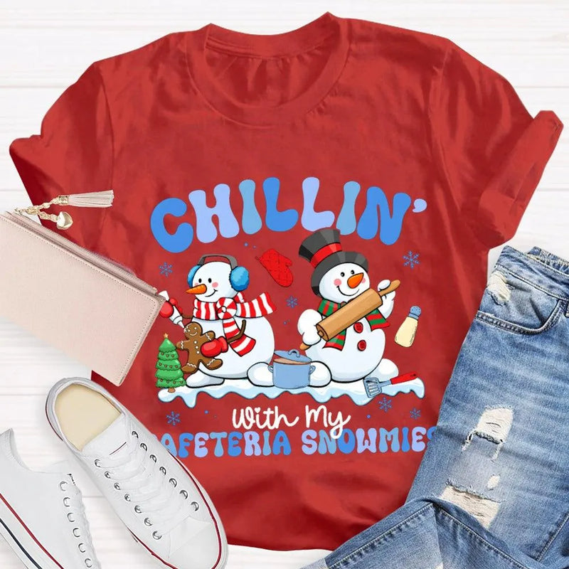 Humorous Holiday Snowman Graphic Tee, Chillin with My Cafeteria Snowmies Shirt, School Staff Christmas T-Shirt, Lunch Lady Holiday Present