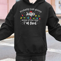 I'm Tired Holiday Meme Sweatshirt, Jingle Some of the Way Humorous Christmas Hoodie, Adorable Sarcastic Xmas Hooded Sweater, Winter Pullover