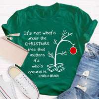 Family Christmas T-Shirt, It's Not What's Under the Tree Shirt, Adorable Family Holiday Shirt, Comfy Family Gathering Xmas Tee, Holiday Present