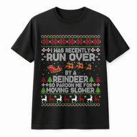Humorous Ugly Christmas Sweater Print Tee, Run Over by a Reindeer T-Shirt, Grandma Holiday Humorous Shirt, Sarcastic Xmas Present