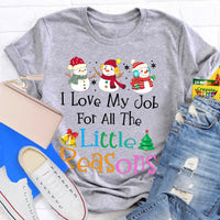 I Love My Job for Little Reasons Tee, Christmas Teacher Shirt, Humorous Holiday Teacher Shirt, Winter Classroom Tee, Educator Christmas Present