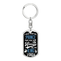 I May Find My Prince Quote Dog Tag Keychain, King Dad Dog Tag Keychain, Stainless Steel Dad Keychain, Birthday Christmas Present from Daughter