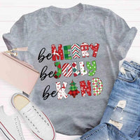 Festive Holiday Shirt, Be Merry Be Jolly Be Kind Christmas T-Shirt, Adorable Christmas Graphic Tee, Merry and Bright T-Shirt, Winter Season Present