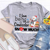 Adorable Christmas Snowman Counselor Shirt, I Love Being A Counselor Snow Much T-Shirt, School Guidance Holiday Graphic Tee, Present