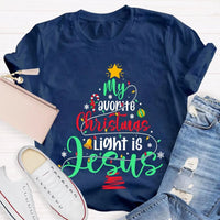 Christian Christmas T-Shirt, My Favorite Christmas Light Is Jesus Shirt, Religious Holiday Graphic Tee, Jesus Christmas Light Faith Shirt