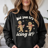 Humorous Gingerbread Man Christmas Hoodie, Did You Try Icing It Hoodie, Physical Therapist Hooded Sweatshirt, Medical Xmas Pullover, PT Present