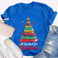 Humorous Book Lover Holiday Graphic Tee, Christmas Tree All Booked for Christmas T-Shirt, Adorable Bookish Xmas Shirt