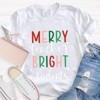 Christmas Teacher T-Shirt, Merry Teacher Bright Students Shirt, Holiday Classroom Tee, Adorable Teacher Christmas Shirt, School Xmas Present