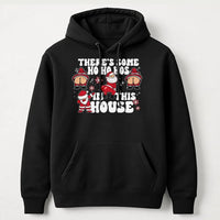Humorous Santa Christmas Sweatshirt, Theres Some Ho Hos in This House Hoodie, Naughty Xmas Graphic Pullover, Adult Humor Holiday Hoodie