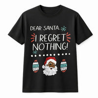 Humorous African American Santa Graphic Tee, Black Santa I Regret Nothing Christmas T-Shirt, Adult Sarcastic Holiday Shirt, Xmas Gag Present
