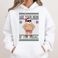 Humorous Naughty Santa Claus Sweatshirt, Ask Your Mom If I'm Real Hoodie, Adult Humor Christmas Pullover, Sarcastic Xmas Graphic Hooded Sweater