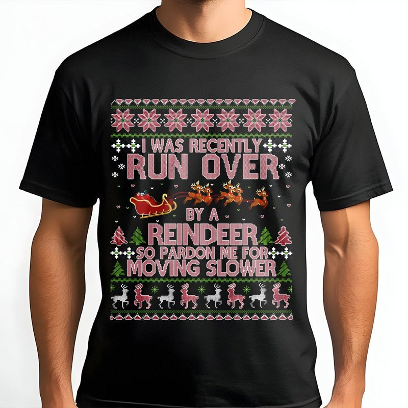 Humorous Reindeer Christmas Shirt, Run Over by a Reindeer T-Shirt, Ugly Holiday Reindeer Graphic Tee, Humorous Xmas Party Shirt, Winter Present