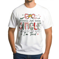 Humorous Christmas Quote Shirt, Probably Just Gonna Jingle Some of the Way T-Shirt, Sarcastic Holiday Graphic Tee, Winter Humor Tee Present