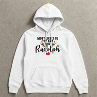 Humorous Christmas Party Hooded Sweatshirt, Most Likely to Ride Rudolph Hoodie, Matching Holiday Graphic Pullover, Xmas Reindeer Winter Hoodie