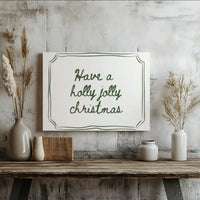 Cursive Typography Canvas Print, Have a Holly Jolly Christmas Canvas Art, Minimalist Christmas Canvas Wall Art, Festive Holiday Home Present