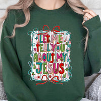 Religious Christmas Holiday Sweater, Let Me Tell You About My Jesus Sweatshirt, Christian Faith Crewneck, Scripture Present