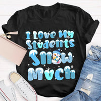 Snowman Snowflake Christmas Tee, I Love My Students Snow Much Shirt, Adorable Winter Teacher T-Shirt, Holiday Classroom Apparel Present