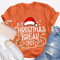 Humorous Santa Hat Christmas Shirt, Is It Christmas Break Yet T-Shirt, Holiday Break Graphic Tee, Teacher Vacation T-Shirt, Student Xmas Present