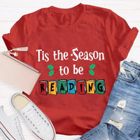 Book Lover Christmas Graphic Tee, Tis the Season to Be Reading T-Shirt, Bibliophile Holiday Shirt, Bookworm Xmas Tee, Reader Holiday Shirt