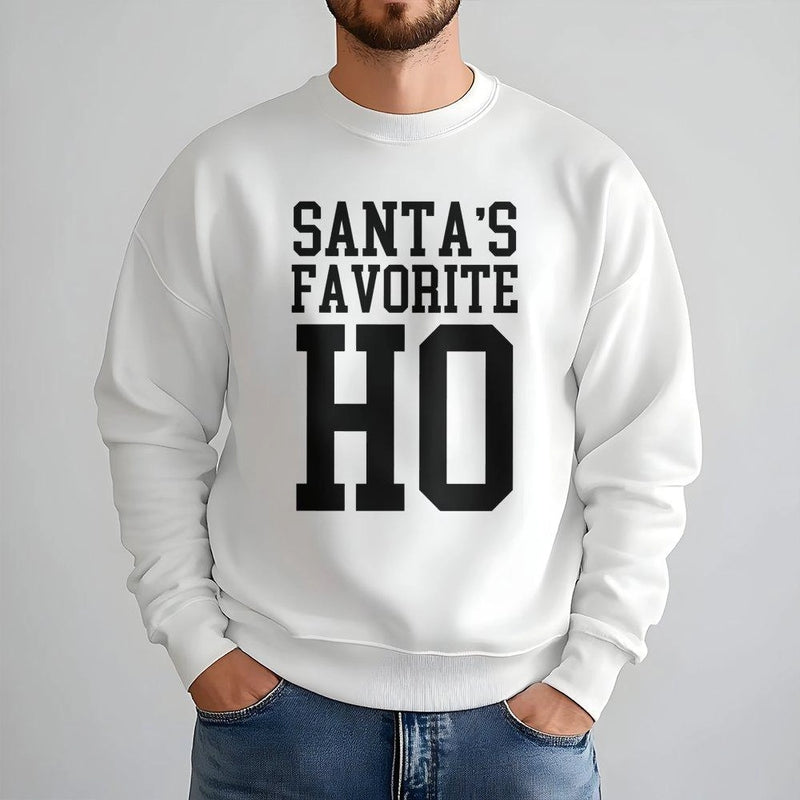 Humorous Christmas Quote Sweatshirt, Santa's Favorite Ho Sweatshirt, Adult Humor Holiday Sweatshirt, Sarcastic Xmas Crewneck, Novelty Gag Present