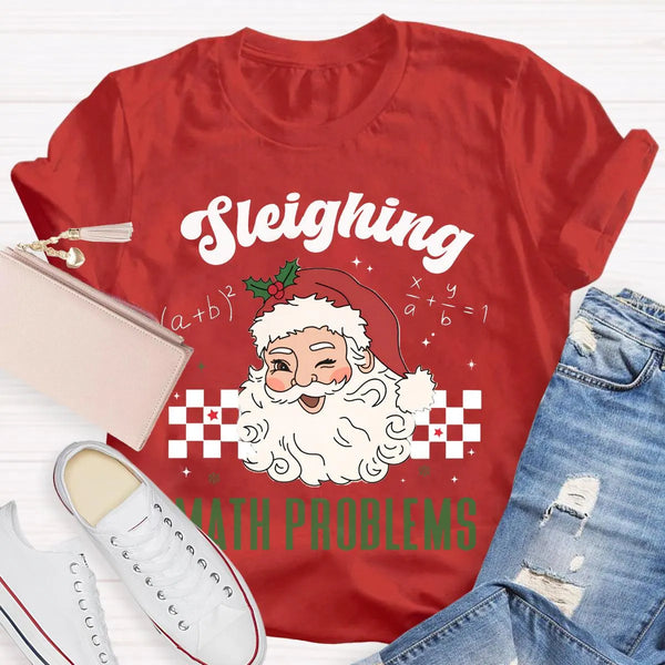 Humorous Math Teacher Holiday Graphic Tee, Sleighing Math Problems Christmas Shirt, Festive STEM Christmas T-Shirt, Winter Ma