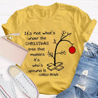 Family Christmas T-Shirt, It's Not What's Under the Tree Shirt, Adorable Family Holiday Shirt, Comfy Family Gathering Xmas Tee, Holiday Present
