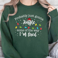 Humorous Christmas Graphic Crewneck, Probably Just Gonna Jingle Some of the Way Sweatshirt, Sarcastic Holiday Sweater, Adorable Xmas Pullover