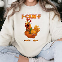 F Caw F Rooster Meme Sweatshirt, Humorous Chicken Christmas Sweatshirt, Holiday Sarcastic Farm Animal Sweater, Adorable Xmas Humor Crewneck
